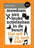 Ik wil met jou... EDITIE WEST. meedoen aan leuke activiteiten in de buurt Dat wil jij toch ook?