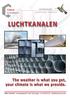 LUCHTKANALEN. The weather is what you get, your climate is what we provide. Clima Construct. luchttechniek groothandel - fabrikant