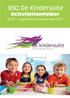 BSO De Kindersuite. Activiteitenfolder. BLOK 1 - september t/m december 2015