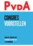 CONGRES VOORSTELLEN VOOR HET CONGRES VAN ZATERDAG 27 APRIL 2013 TE LEEUWARDEN