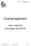 Examenreglement. Voor vmbo-tl-4 Schooljaar 2015-2016. Rudolf Steiner College Examenreglement Vmbo-tl 1