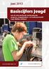 Basiscijfers Jeugd. juni 2013. van de niet-werkende werkzoekende jongeren, stageplaatsen- en leerbanenmarkt regio Midden-Holland