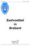 Zaalvoetbal in Brabant