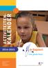 activiteitenkalender 2014-2015 Onderdeel van Stichting Katholieke Onderwijsbelangen Rivierenland