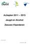 Actieplan 2011 2015. Jeugd en Alcohol. Zeeuws-Vlaanderen