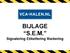 BIJLAGE S.E.M. Signalering Etikettering Markering