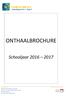 ONTHAALBROCHURE. Schooljaar 2016 2017. CAMPUS IMPULS Opleidingsvorm 4 Type 9