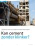 thema Op zoek naar cement van de toekomst met betere carbon-footprint Kan cement zonder klinker?