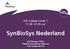 SynBioSys Nederland Giel Bongers (VHL) Stephan Hennekens (Alterra) Tom Toebes (FLOT)