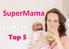 SuperMama LUNCH Top 5 www.super-mama.nl SuperMama