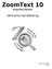 ZoomText 10. Magnifier/Reader. Verkorte handleiding