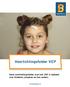Voorlichtingsfolder VEP. Deze voorlichtingsfolder over het VEP is bedoeld voor kinderen, jongeren en hun ouders. www.bartimeus.nl