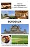 Wijnreis De Lange Afdronk 1 t/m 5 november 2011 BORDEAUX. een oenologische, culturele en culinaire verkenning.