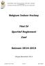 Belgium Indoor Hockey. Titel IV. Sportief Reglement. Zaal. Seizoen 2014-2015