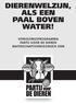 Dierenwelzijn, als een paal boven water! Verkiezingsprogramma Partij voor de Dieren Waterschapsverkiezingen 2008