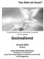 Gezinsdienst. Van Klein tot Groot! 10 april 2016 16.00uur. Gereformeerde Kerk en Hervormde Gemeente Oud-Vossemeer