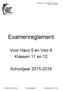 Examenreglement. Voor Havo 5 en Vwo 6 Klassen 11 en 12. Schooljaar 2015-2016. Rudolf Steiner College Examenreglement Examenklas Havo-Vwo 1