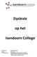 Dyslexie. op het. : Isendoorn College