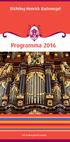 Stichting Henrick Baderorgel. Programma 2016. Sint Walburgiskerk Zutphen