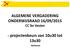 ALGEMENE VERGADERING ONDERWIJSRAAD 16/09/2015 CC Ter Vesten. - projectenbeurs van 10u30 tot 13u30. Mediazaal