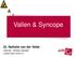Vallen & Syncope. Dr. Nathalie van der Velde