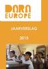 voorwoord Met groot genoegen bieden wij u hierbij het jaarverslag 2015 van onze stichting DARA Europe aan. In dit jaarverslag vindt u: