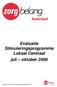 Evaluatie Stimuleringsprogramma Lokaal Centraal juli oktober 2006