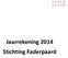 Jaarrekening 2014 Stichting Faderpaard