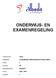 ONDERWIJS- EN EXAMENREGELING