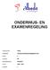 ONDERWIJS- EN EXAMENREGELING