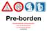 Pre-borden. Voorbereidende verkeersborden voor de kleuterschool en het eerste leerjaar DE EENHOORN