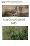 Verslag van de SNP- vogelreis naar Lesbos Griekenland van 07 mei t/m 14 mei 2015 Verslag gemaakt door Herman Postma LESBOS VOGELREIS 2015