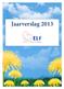 Inleiding. Voor u ligt het jaarverslag van Stichting ELF over het jaar 2013.