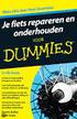 Je fiets repareren en onderhouden voor Dummies. Dennis Bailey en Keith Gates Nederlandse bewerking: Richard Rasker
