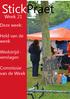 StickPraet. Week 21. Deze week: Held van de week. Wedstrijd- verslagen. Commissie van de Week