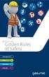 ... Think safety! Werken met. Golden Rules of Safety. VGM Algemeen. Milieu. Gezondheid. Veiligheid