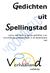 Gedichten. Spellingstad. uit. Leuke, leerzame, grappige gedichten over verschillende spellinghobbels in de Nederlandse taal