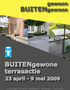 gewoon BUITENgewoon BUITENgewone terrasactie 23 april - 9 mei 2009 Dit is een uitgave van UNI-MAT * Slachthuislaan Mechelen - T 015/71.55.