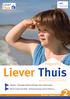 Liever Thuis. magazine. Liever. Thuis. 4-5 Wegwijs - Verpleegkundige handelingen door mantelzorgers