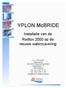 YPLON McBRIDE. Installatie van de Rodtox 2000 op de nieuwe waterzuivering