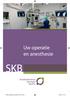 Uw operatie en anesthesie SKB _anne228 versie augustus 2014_FC.indd :01