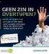 GEEN ZIN IN OVERTYPEN?