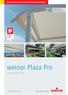 Het systeem voor textiele terrasoverkappingen. weinor Plaza Pro weinor Plaza Pro LED.