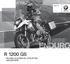 BMW Motorrad Enduro. BMW maakt rijden geweldig R 1200 GS R 1200 GS