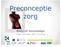 Preconceptie zorg. Body of knowledge. Violet Vervloet, KHK Turnhout. Plaats hierover uw logo