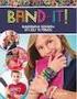 BaNd-It! BaNd-It! epic. CoLlEeN DoRsEy. RuBbErBaNd sieraden en accessoires door jou gemaakt. Toe aan een nieuwe stap?