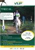 TREC IS. Vriendschap, gezellig samenzijn, sporten in de natuur Samen met je paard het doel bereiken!