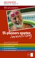 levenslang 55-plussers sporten sportaanbod 55-plussers sportaanbod september 09 - augustus 10 > van de stedelijke sportdienst
