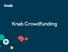 Knab Crowdfunding. Meer informatie vind je op knab.nl