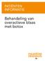 PATIËNTEN INFORMATIE. Behandeling van overactieve blaas met botox